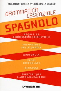 SPAGNOLO - GRAMMATICA ESSENZIALE