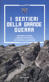 SENTIERI DELLA GRANDE GUERRA