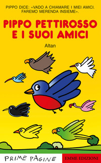 PIPPO PETTIROSSO E I SUOI AMICI