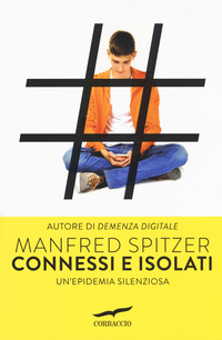 CONNESSI E ISOLATI - UN\'EPIDEMIA SILENZIOSA