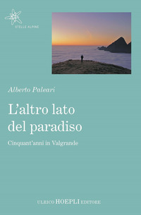 ALTRO LATO DEL PARADISO - CINQUANT\'ANNI IN VALGRANDE