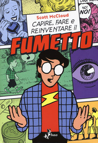 CAPIRE FARE E REINVENTARE IL FUMETTO