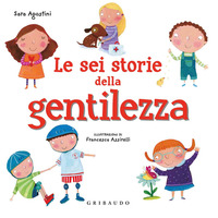 SEI STORIE DELLA GENTILEZZA