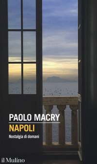 NAPOLI - NOSTALGIA DI DOMANI