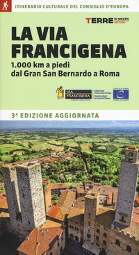VIA FRANCIGENA 1000 KM A PIEDI DA GRAN SAN BERNARDO A ROMA