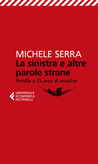 SINISTRA E ALTRE PAROLE STRANE - POSTILLA A 25 ANNI DI AMACHE