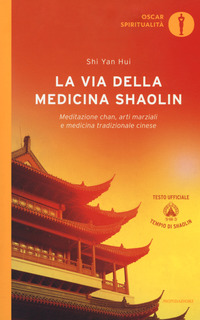 VIA DELLA MEDICINA SHAOLIN
