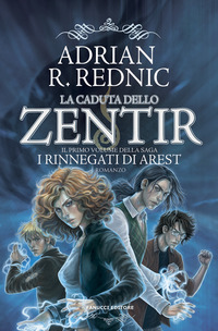 CADUTA DELLO ZENTIR 1 - I RINNEGATI DI AREST