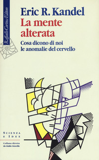 MENTE ALTERATA - COSA DICONO DI NOI LE ANOMALIE DEL CERVELLO