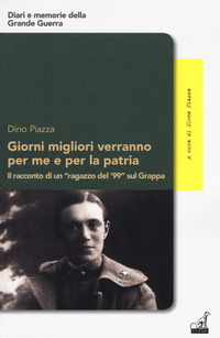 GIORNI MIGLIORI VERRANNO PER ME E PER LA PATRIA