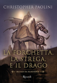 FORCHETTA LA STREGA E IL DRAGO - RACCONTI DI ALAGAESIA