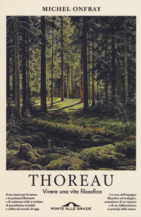 THOREAU - VIVERE UNA VITA FILOSOFICA
