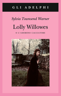 LOLLY WILLOWES O L\'AMOROSO CACCIATORE
