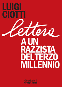 LETTERA A UN RAZZISTA DEL TERZO MILLENNIO