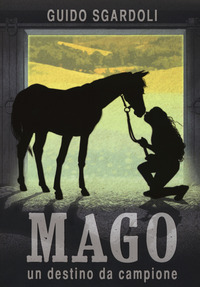 MAGO UN DESTINO DA CAMPIONE
