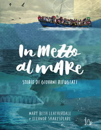 IN MEZZO AL MARE - STORIE DI GIOVANI RIFUGIATI