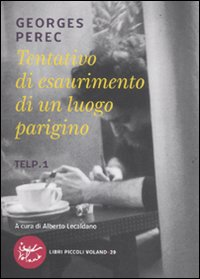 TENTATIVO DI ESAURIMENTO DI UN LUOGO PARIGINO