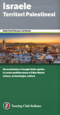 ISRAELE TERRITORI PALESTINESI - GUIDE VERDI 2019
