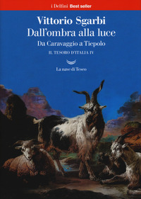 DALL\'OMBRA ALLA LUCE - DA CARAVAGGIO A TIEPOLO