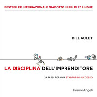 DISCIPLINA DELL\'IMPRENDITORE - 24 PASSI PER UNA STARTUP DI SUCCESSO