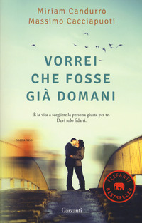 VORREI CHE FOSSE GIA\' DOMANI