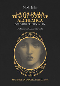 VIA DELLA TRASMUTAZIONE ALCHEMICA