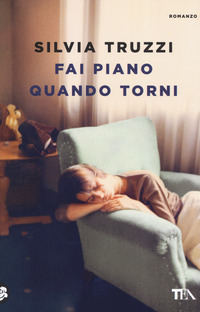 FAI PIANO QUANDO TORNI