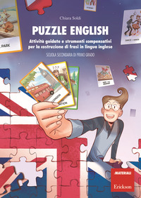 PUZZLE ENGLISH - ATTIVITA\' GUIDATE E STRUMENTI COMPENSATIVI PER LA COSTRUZIONE DI FRASI