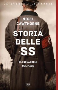 STORIA DELLE SS - GLI SQUADRONI DEL MALE