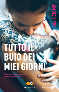 TUTTO IL BUIO DEI MIEI GIORNI