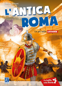 ANTICA ROMA - LE PIU\' ANTICHE LEGGENDE