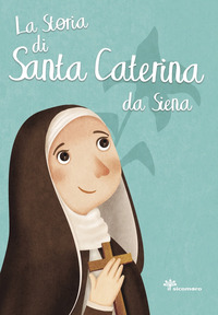 STORIA DI SANTA CATERINA