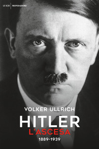 HITLER - L\'ASCESA 1889-1939