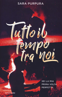 TUTTO IL TEMPO TRA NOI - SEI LA MIA PRIMA VOLTA PERFETTA