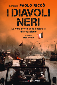 DIAVOLI NERI - LA VERA STORIA DELLA BATTAGLIA DI MOGADISCIO