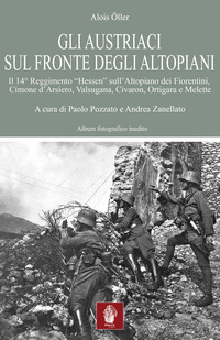 AUSTRIACI SUL FRONTE DEGLI ALTOPIANI - IL QUARTO REGGIMENTO HESSEN SULL\'ALTOPIANO