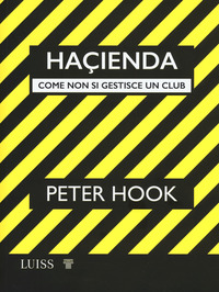HACIENDA - COME NON SI GESTISCE UN CLUB