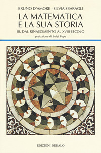 MATEMATICA E LA SUA STORIA 3 DAL RINASCIMENTO AL XVIII SECOLO