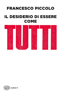 DESIDERIO DI ESSERE COME TUTTI
