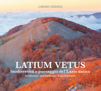 LATIUM VETUS - BIODIVERSITA\' E PAESAGGIO DEL LAZIO ANTICO