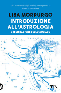 INTRODUZIONE ALL\'ASTROLOGIA E DECIFRAZIONE DELLO ZODIACO