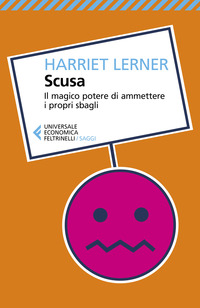 SCUSA - IL MAGICO POTERE DI AMMETTERE I PROPRI SBAGLI