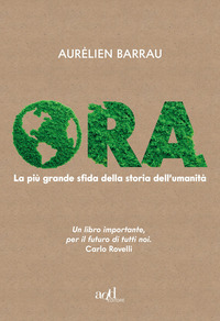 ORA - LA PIU\' GRANDE SFIDA DELLA STORIA DELL\'UMANITA\'