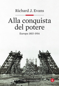 ALLA CONQUISTA DEL POTERE - EUROPA 1815 - 1914