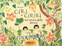 CIRI E CIRIRI\' NEL BOSCO DELLE DELIZIE