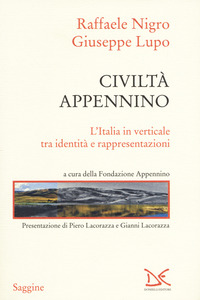 CIVILTA\' APPENNINO - L\'ITALIA IN VERTICALE TRA IDENTITA\' E RAPPRESENTAZIONI