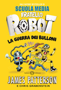 FRATELLO ROBOT - LA GUERRA DEI BULLONI