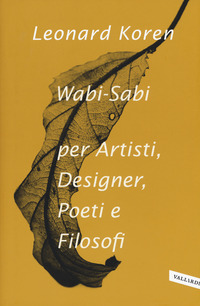 WABI SABI PER ARTISTI DESIGNER POETI E FILOSOFI
