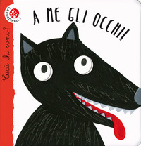 A ME GLI OCCHI ! CUCU\' CHI SONO ?