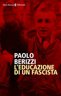 EDUCAZIONE DI UN FASCISTA